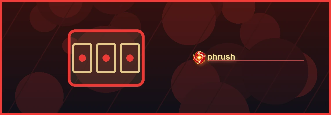 phrush slots full-width visual guide 2